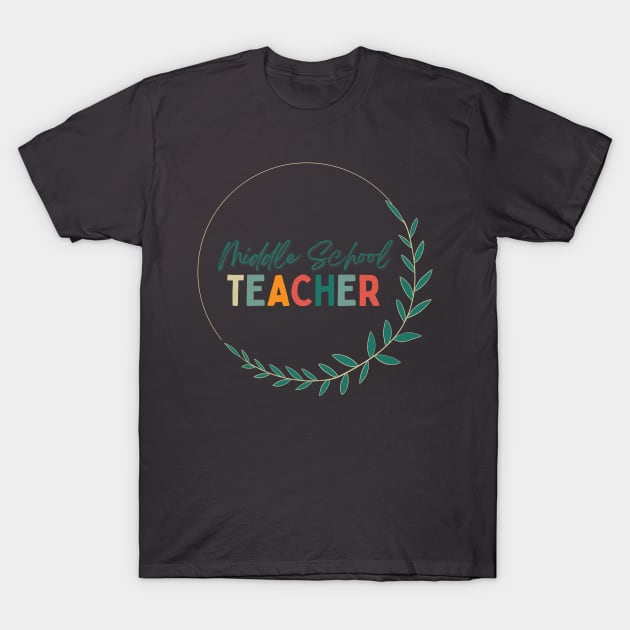 Middle School Teacher Shirt T-Shirt by Blue Raccoon Creative